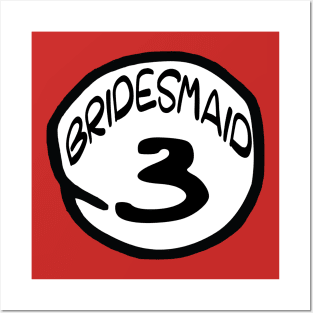 Bridesmaid 3 Posters and Art